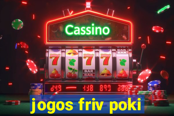 jogos friv poki